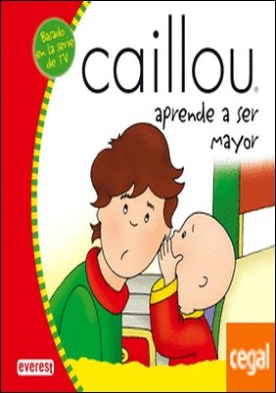 Caillou aprende a ser mayor