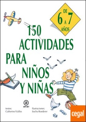 150 actividades para niños y niñas de 6 a 7 años