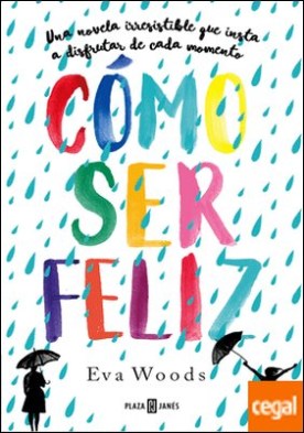 Cómo ser feliz