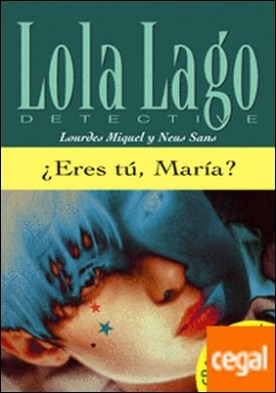 Colección Lola Lago ¿Eres tú, María?. Libro + CD