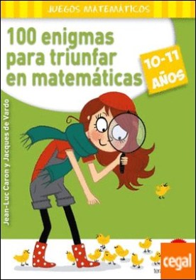 100 enigmas para triunfar en matemáticas (10-11 años)