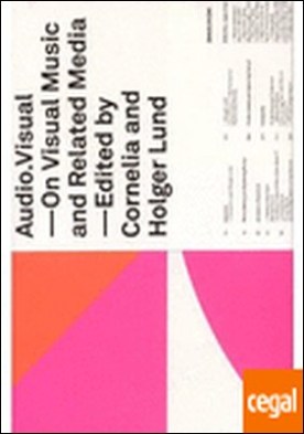 AUDIO. VISUAL. ON A VISUAL MUSIC AND RELATED MEDIA