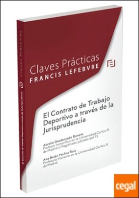 Claves Prácticas El Contrato de Trabajo Deportivo a través de la Jurisprudencia