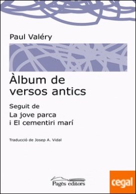 Àlbum de versos antics . Seguit de La jove parca i El cementiri marí