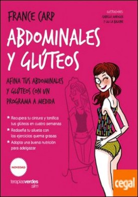Abdominales y glúteos . Afina tus abdominales y glúteos con un programa a medida
