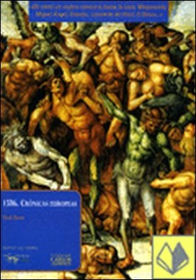1506. Crónicas europeas . De cómo un viajero conoce a Juana la Loca, Maquiavelo, Miguel Ángel, Leonardo da