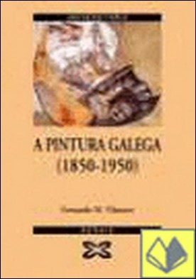 A pintura galega (1850-1950)