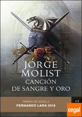Canción de sangre y oro . Premio de novela Fernando Lara 2018