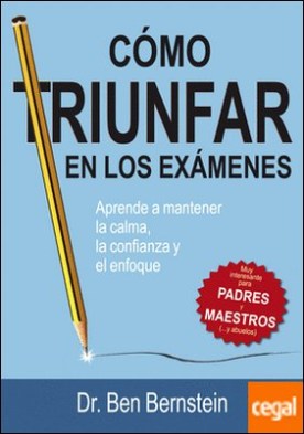 COMO TRIUNFAR EN LOS EXAMENES . APRENDE A CONCENTRARTE, ESTAR TRANQUILO Y NO QUEDARTE EN BLANCO
