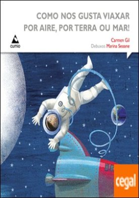 Como nos gusta viaxar, por aire, por terra ou mar!