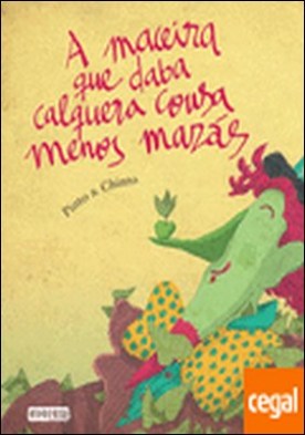 A maceira que daba calquera cousa menos mazás