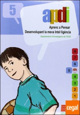 Aprenc a pensar desenvolupant la vema inte.ligéncia (APDI-5)