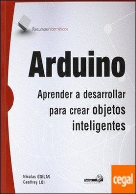Arduino - Aprender a desarrollar para crear objetos inteligentes