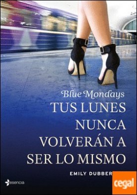 Blue Mondays . Tus lunes nunca volverán a ser lo mismo