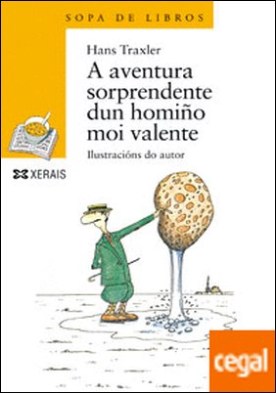 A aventura sorprendente dun homiño moi valente