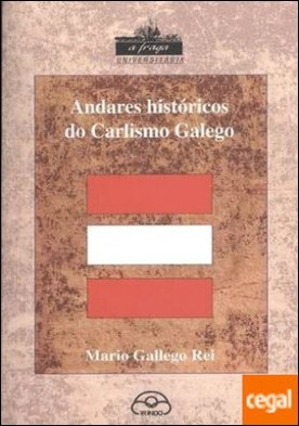 Andares históricos do carlismo galego