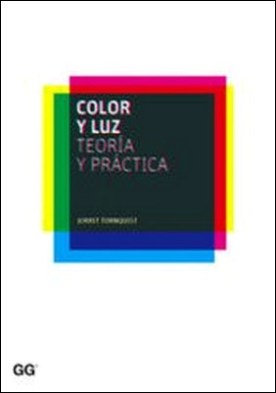 Color y luz. Teoría y práctica