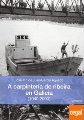 A carpintería de Ribeira en Galicia (1940-2000)