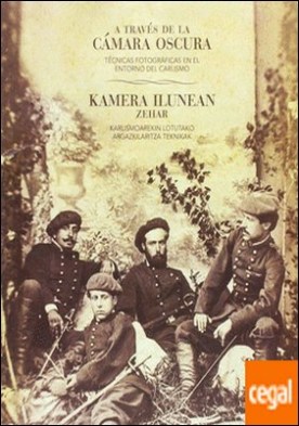 A través de la cámara oscura / Kamera ilunean zehar