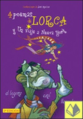 4 poemas de Lorca y un viaje a Nueva York por García Lorca, Federico