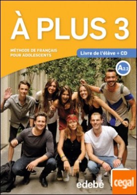 À PLUS! 3 ÉLÈVE