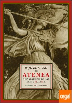Bajo el signo de Atenea . Diez aforistas de hoy