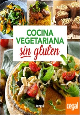 Cocina vegetariana sin gluten por REDACCION RBA LIBROS