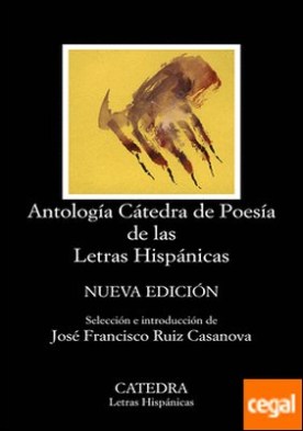 Antología Cátedra de Poesía de las Letras Hispánicas