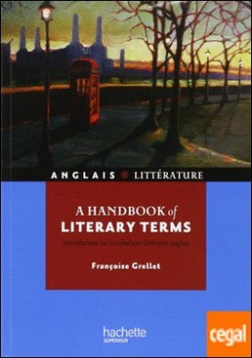 A Handbook of Literary Terms . Introduction au vocabulaire littéraire anglais