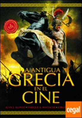Colección Cine-Historia: LA ANTIGUA GRECIA EN EL CINE