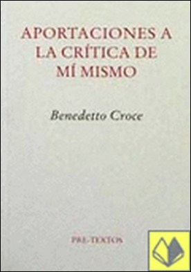 Aportaciones a la crítica de mí mismo