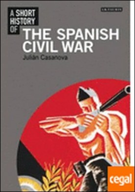 A Short History of the Spanish Civil War