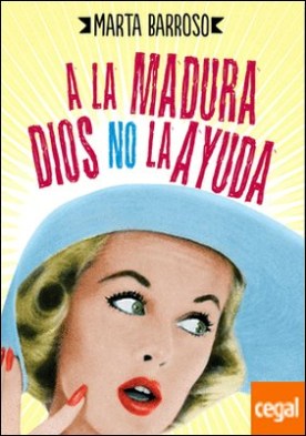 A la madura Dios no la ayuda