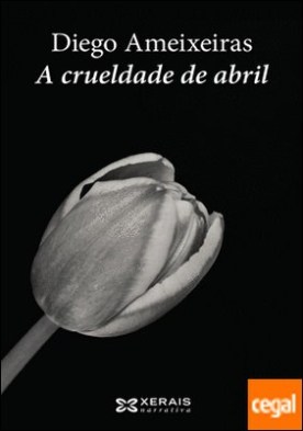 A crueldade de abril