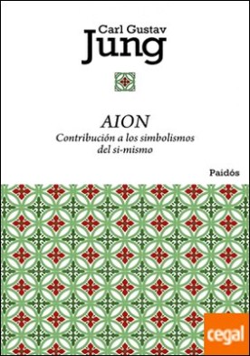 Aion . Contribución a los simbolismos del sí-mismo