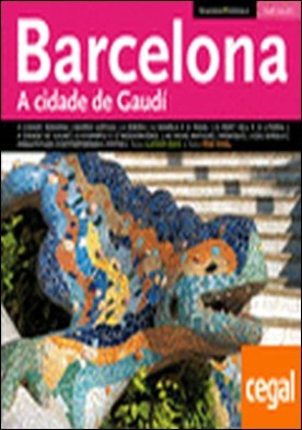 Barcelona . A Cidade de Gauidí