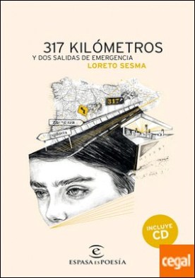 317 kilómetros y dos salidas de emergencia