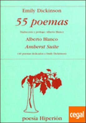 55 poemas . Amherst suite (40 poemas dedicados a Emily Dickinson)