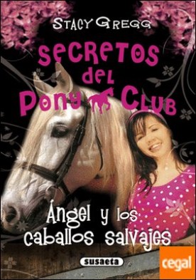 Ángel y los caballos salvajes