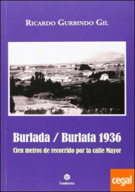 Burlada / Burlata 1936 . Cien metros de recorrido por la calle Mayor