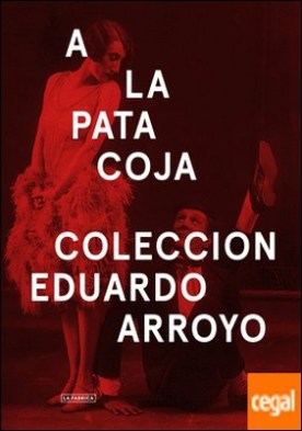 A la pata coja. . Colección Eduardo Arroyo