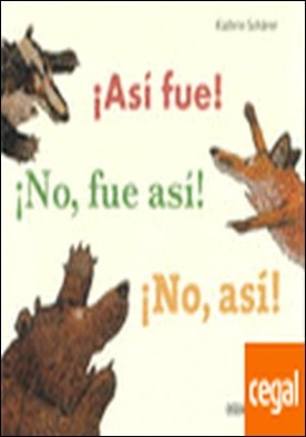 ¡Así fue! ¡No, fue así! ¡No, así! . Para aprender a escuchar...