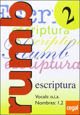 Escriptura Rumb 2000. T.2. Vocals o, i, a nombres 1 y 2