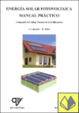 Energía solar fotovoltaica . Manual practico