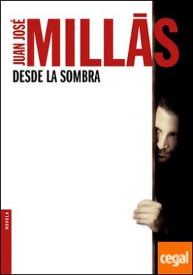 Desde la sombra