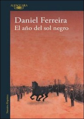 🥇 El año del sol negro por Daniel Ferreira