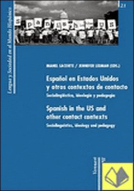 Contactos y contextos lingüísticos . el español en los Estados Unidos y en contacto con otras lenguas