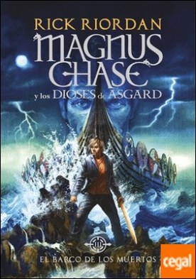 El barco de los muertos (Magnus Chase y los dioses de Asgard 3)