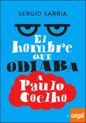 El hombre que odiaba a Paulo Coelho