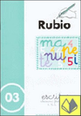 Escritura Rubio, n. 03 . Abecedario, frases y números: 4,5,6,7,8,9 y 10 con puntos, dibujos y grecas